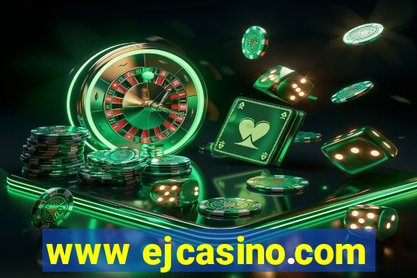 www ejcasino.com